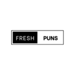 Fresh Puns